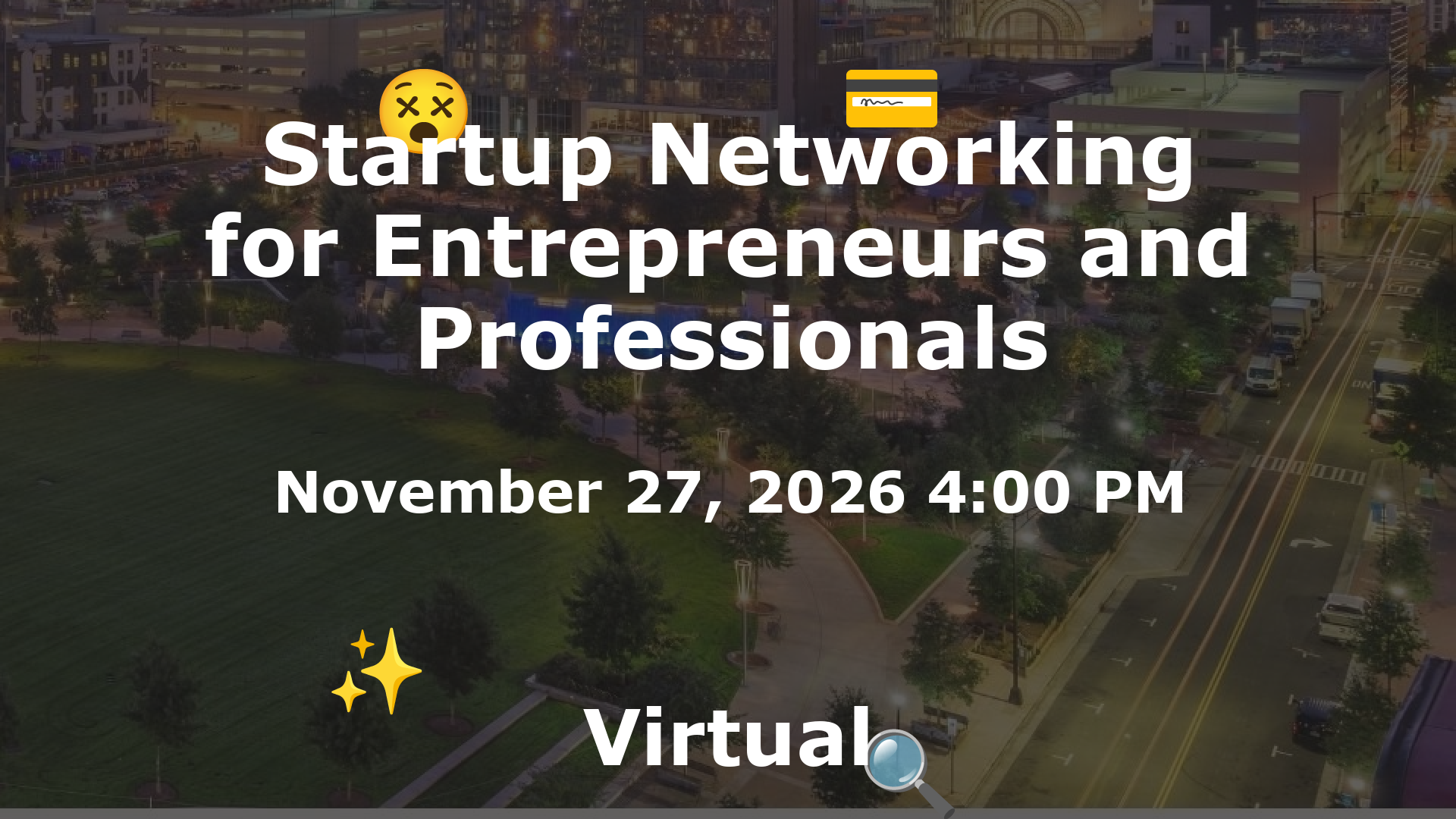 Startup Networking for Entrepreneurs and Professionals event image